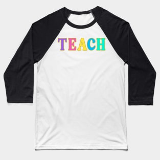 TEACH - Teacher Gift Baseball T-Shirt